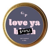 Love Ya B*tch Candle Tin